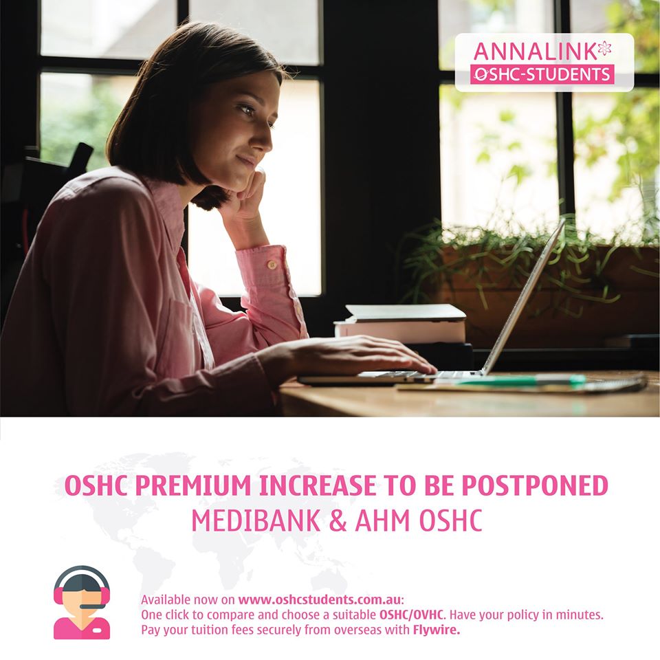 MEDIBANK & AHM OSHC (OVERSEAS STUDENT HEALTH COVER) PREMIUM INCREASE TO BE POSTPONED