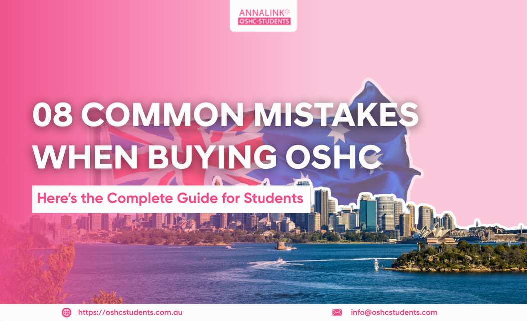 Top 08 Mistakes to Avoid When Buying OSHC in Australia – And How to Get It Right